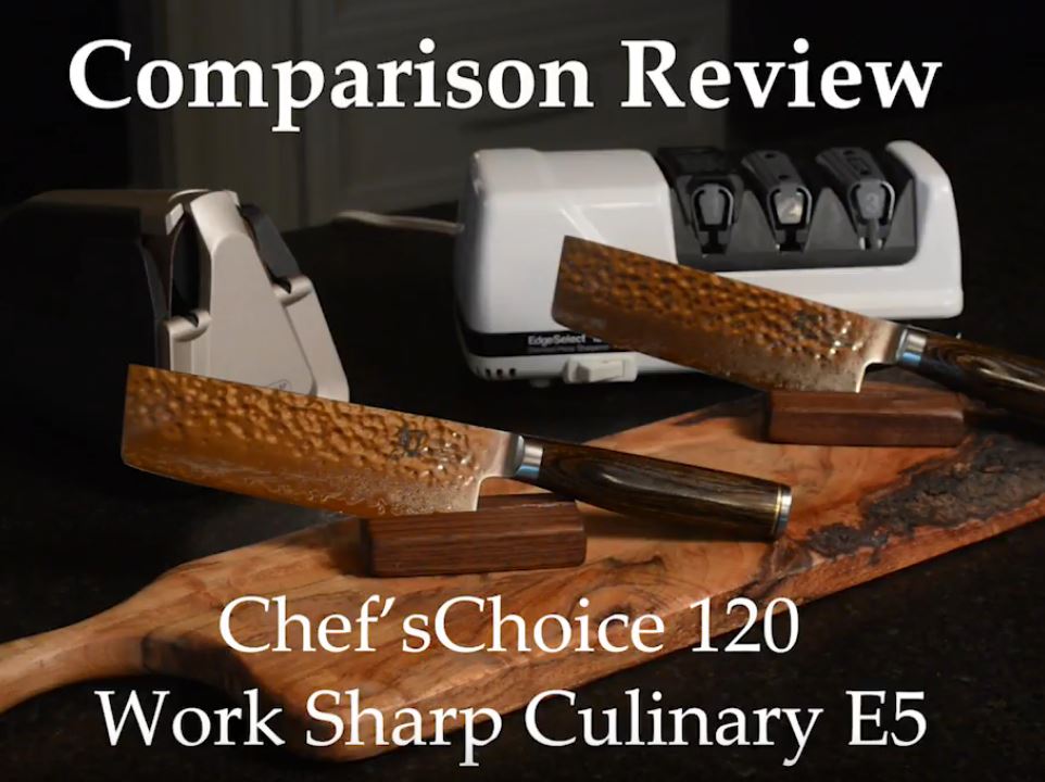 Work Sharp Culinary E5 Kitchen Knife Sharpener versus ChefsChoice 120